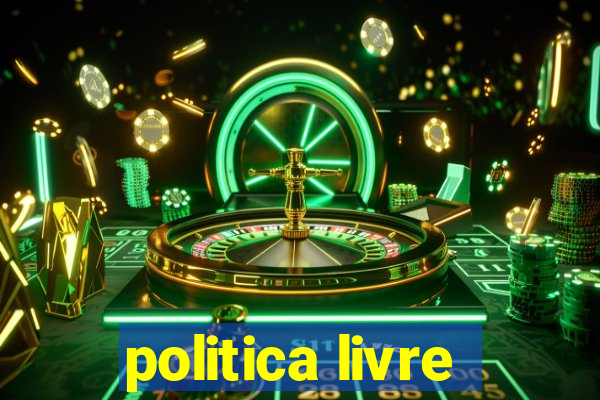 politica livre